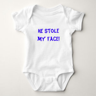 Han stal min ansikte! t shirt