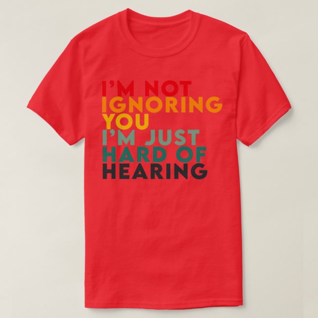 Han struntar inte i att höra Hearing Imp. T Shirt (Design framsida)