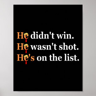 Han vann inte Han sköts inte roligt Trump-design Poster