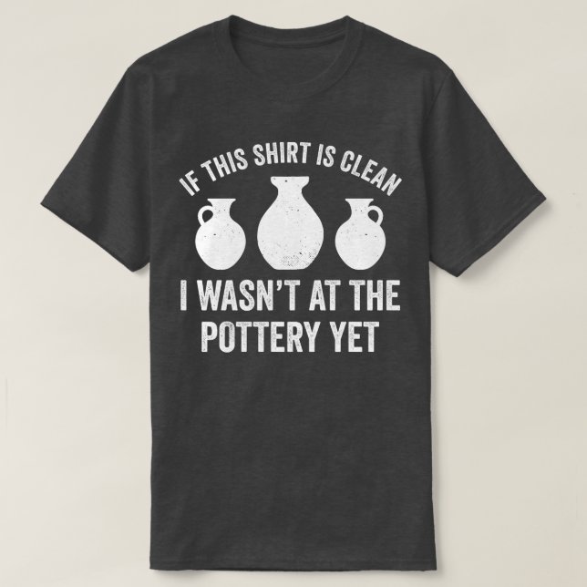 Han var på Pottery ännu en underbar Potter Kiln Cl T Shirt (Design framsida)