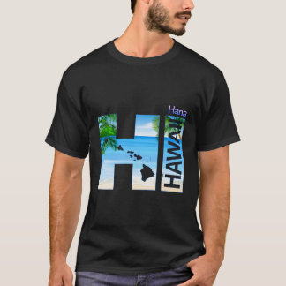 Hana Hi Hawaii Aloha State Vacation T Shirt
