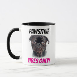 Hand Drawn Pug Mug - Pawsitive Vibes Only! Mugg