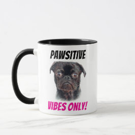 Hand Drawn Pug Mug - Pawsitive Vibes Only! Mugg