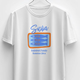 Hand-drawn Sardines Sicily / Italy Family Reunion T Shirt