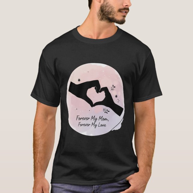 Hand Heart Forever My Mom Forever My Love Watercol T Shirt (Framsida)