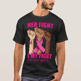 Hand Her Fight Is My Fight Breast Cancer Awareness T Shirt