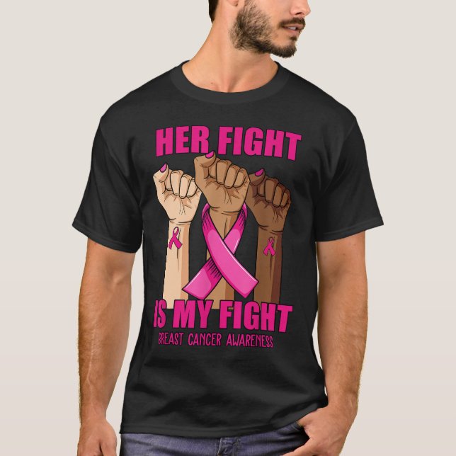 Hand Her Fight Is My Fight Breast Cancer Awareness T Shirt (Framsida)