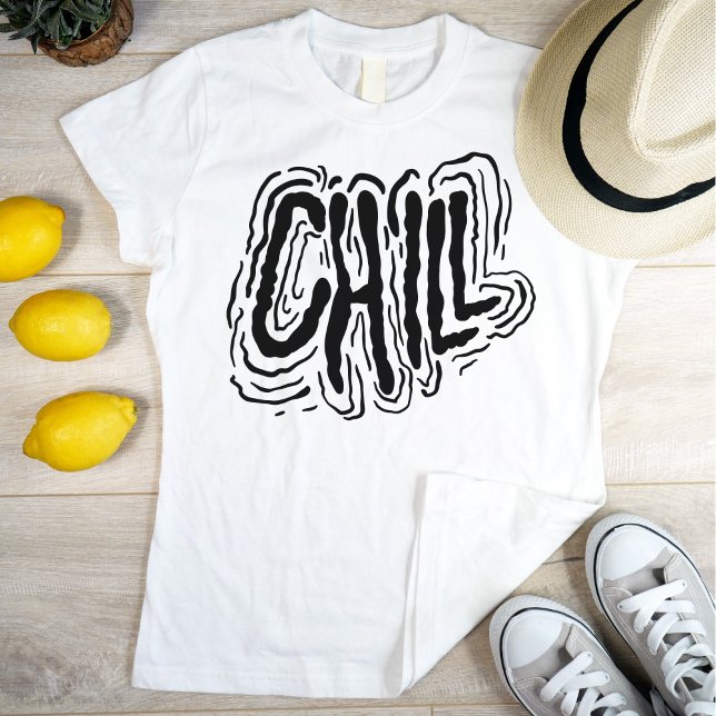Hand Lettering Chill Slappna av Coola Black on Whi T Shirt (Skapare uppladdad)