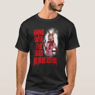 Hand över ägget och ingen får Ont dålig kanin T Shirt