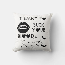 Hand written 'I Want to suck Your blood' Kudde