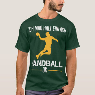 Handball Handball Player-citat Gift Idea 3 T Shirt
