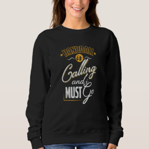Handball ringer jag måste gå. t shirt