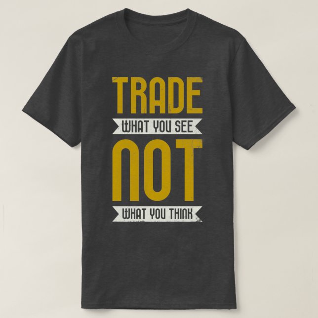 Handel med vad du inte ser vid Tänka T Shirt (Design framsida)