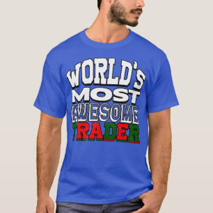 HANDEL över hela 27:an Mest Fantastisk-handlare T Shirt