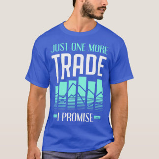 Handeln med lagrar är ytterligare en handelsgåva t shirt