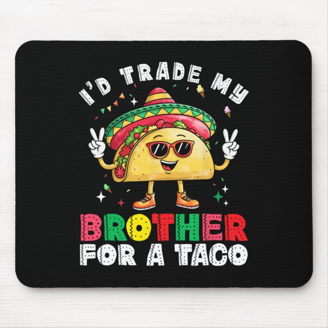 Handelsbror till Taco Cinco de Mayo Funny Mexican Musmatta (Framsidan)