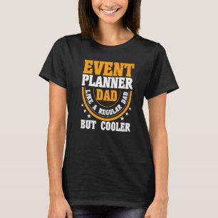 Händelseplanerare Pappa som ett vanligt Pappa men T Shirt