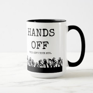Händer av min mugg! mugg