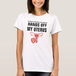 Händer av min Uterus Pro-Choice T-Shirt