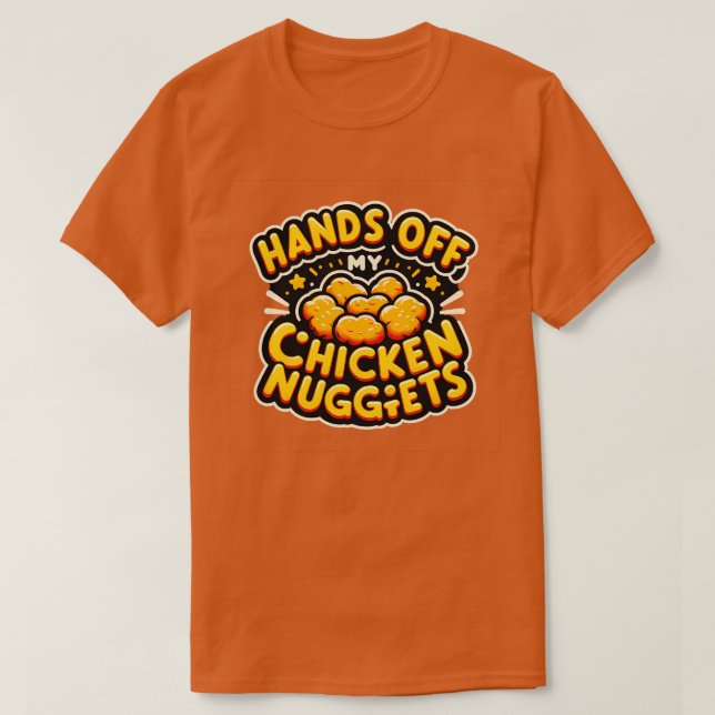 Händer av mina kycklingnuggetter t shirt (Design framsida)