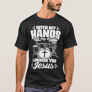 Händer och Drums Drumming Percussion Christian Dru T Shirt