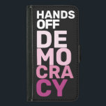 Händer off Democracy Black Shock rosa Protester Plånboksfodral För Samsung Galaxy S5<br><div class="desc">Genom frustration, uthållighet och beslutsamhet hos människor som står upp mot förtryck försöker man med denna plan öka rösterna hos dem som kämpar för medborgerliga höger, jämlikhet och rättvisa. Jag är kvinnlig företagare. Jag förstår vikten av att förespråka för marginaliserade befolkningsgrupper. Jag är fast besluten att använda denna plattform för...</div>