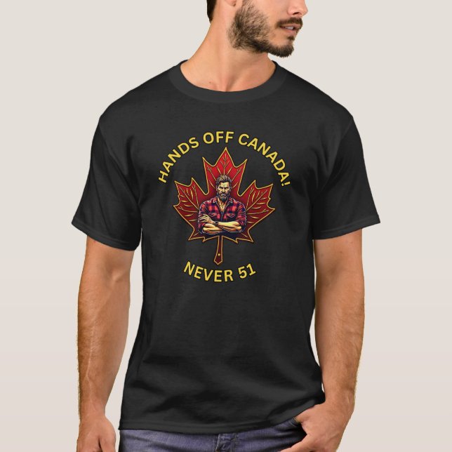 Händer utanför Kanada, aldrig 51, Maple Löv Lumber T Shirt (Framsida)