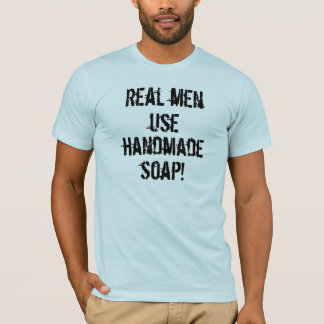 Handgjord tvål för verklig manaranvända! tee shirt