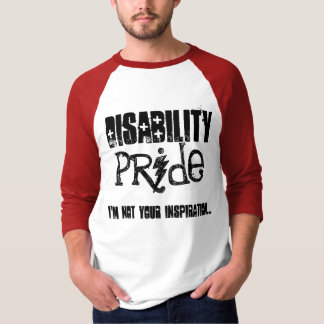 handikapp pride, I-förmiddag inte din inspiration… T-shirt