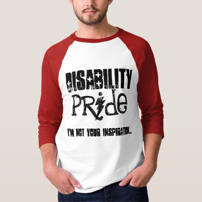 handikapp pride, I-förmiddag inte din inspiration… T-shirt (Framsida)