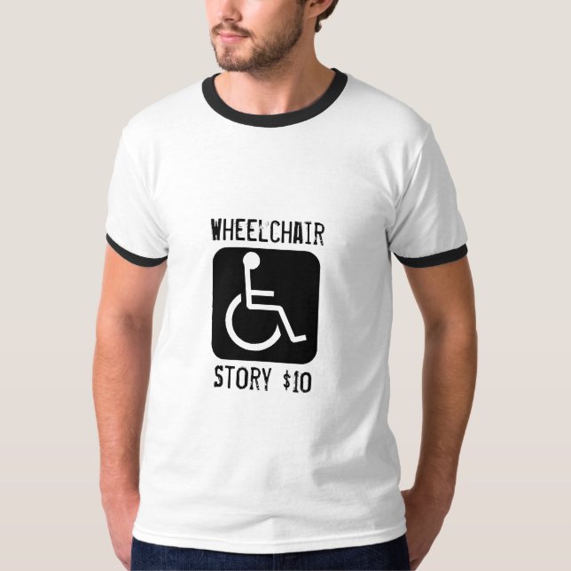 handikapp rullstol, berättelse $10 tee shirt (Framsida)