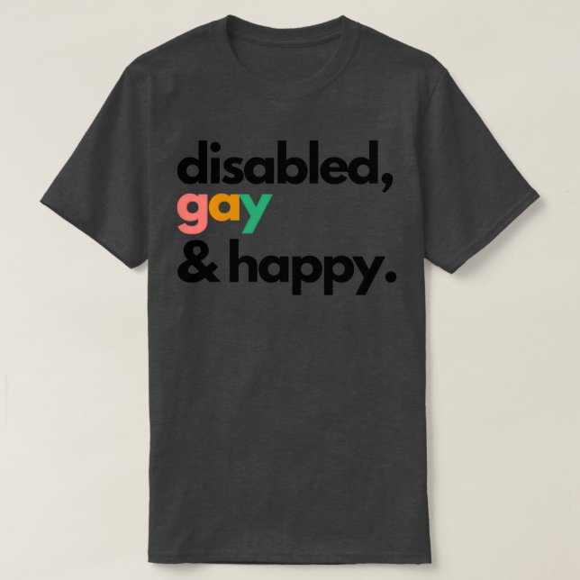 Handikappade homosexuella och lycklig t shirt (Design framsida)