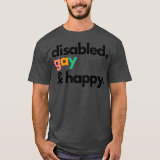 Handikappade homosexuella och lycklig t shirt