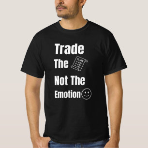 Handla planen inte känslan Citat T Shirt