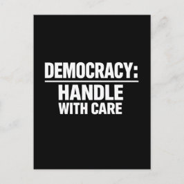 Handle Democracy With Care Vykort