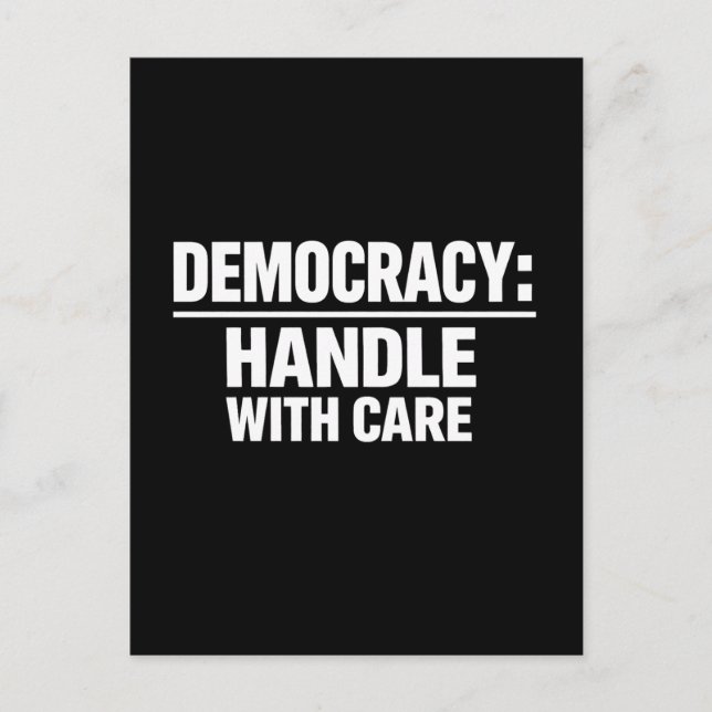 Handle Democracy With Care Vykort (Framsida)