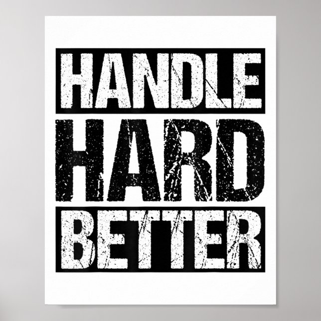 Handle Hard Better Motivational Sitivity Message  Poster (Framsidan)