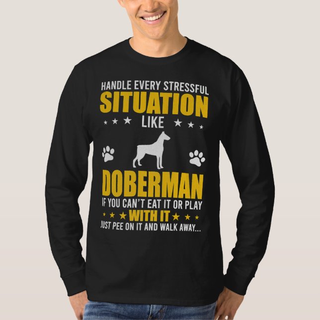 Handle Stressful Situation Doberman Hundälskares T Shirt (Framsida)