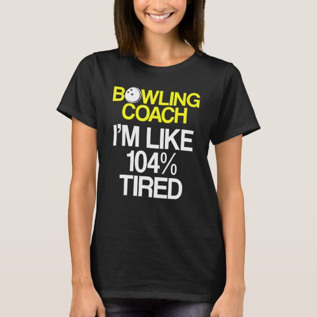 Handledare för Bowling Coach Player Team Instruktö T Shirt (Framsida)