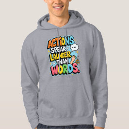 Handlingar Talar RENARE Än Ord Hoodie - Rolig Mo