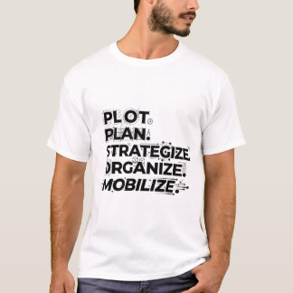 Handlingsplan: Planera Strategisera Mobilisera T Shirt