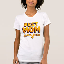 Hands Down Bästa Mamma Typografi T Shirt