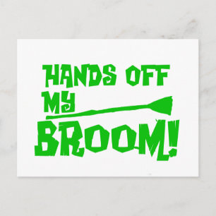 Hands Off My Broom Vykort