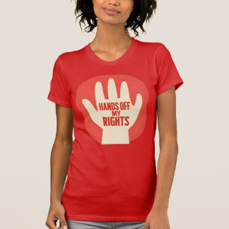 Hands Off My Rights – Equality T Shirt