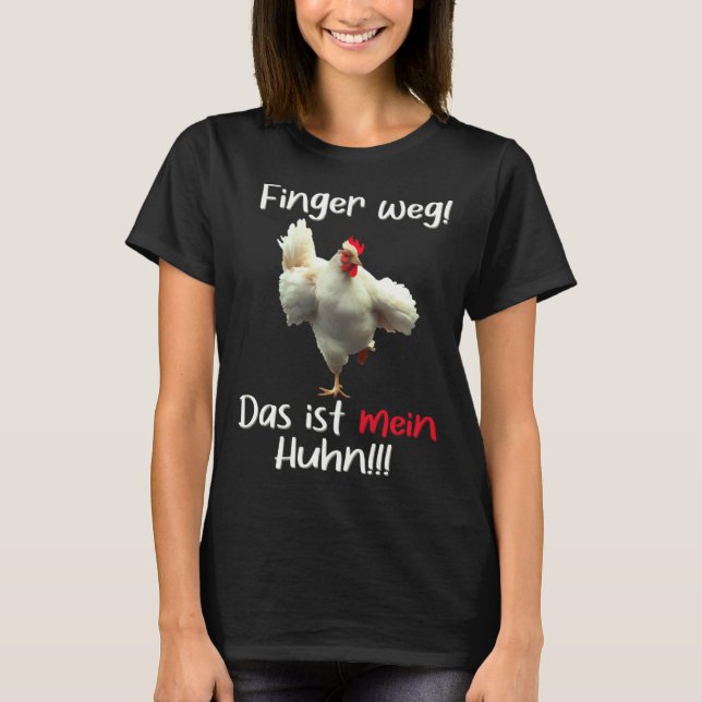 Hands off This is my chicken  Dominant Rooster Spe T Shirt (Framsida)