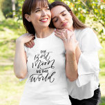Handskriven kalligrafi det bästa Mamma i världen T Shirt<br><div class="desc">Handskriven kalligrafi bästa Mamma i World T-Shirt</div>