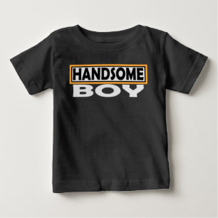 HANDSOME BOY T SHIRT