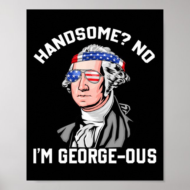 Handsome No George Washington 1776 Funny 4th Of Ju Poster (Framsidan)
