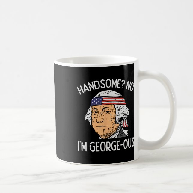 Handsome No Georgous Washington Funny 4:e juli Kaffemugg (Höger)