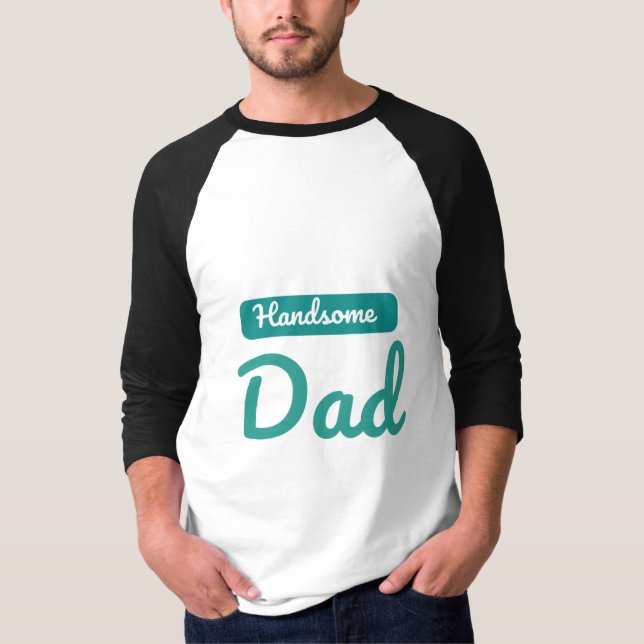 Handsome Pappa - den bästa titel en man kan ha T Shirt (Framsida)